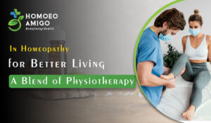 Physiotherapy in Homeopathy for Better Living