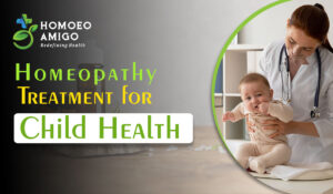 Look Into Homeopathic Treatment for Child Health