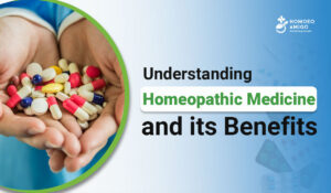Understanding Homeopathic Medicine and its Benefits 